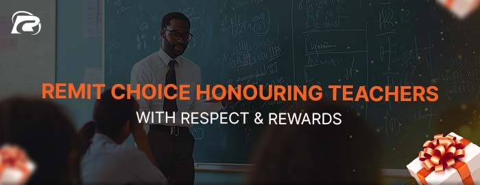 make a transaction via Remit Choice on international teachers day and honour your teachers via Remit Choice 